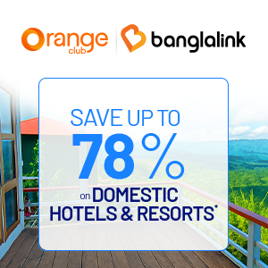 Up to 78% off on Domestic Hotels & Resorts for Banglalink Orange Club Members