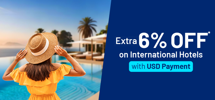 Enjoy extra 6% discount on USD payments while purchasing International hotels & resorts image